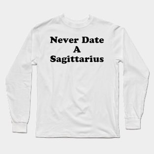 Never Date A Sag Long Sleeve T-Shirt